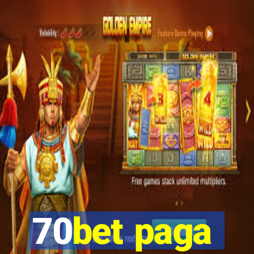 70bet paga